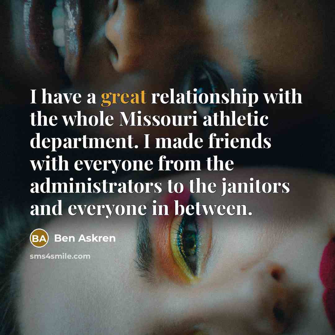 “I have a great relationship with the whole Missouri athletic…” quote by Ben Askren
