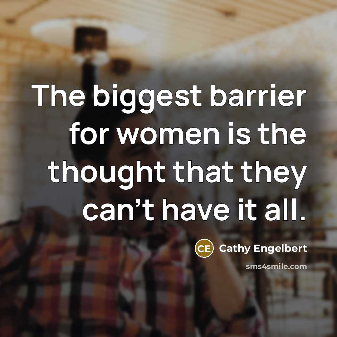 “The biggest barrier for women is the thought that they…” quote by Cathy Engelbert