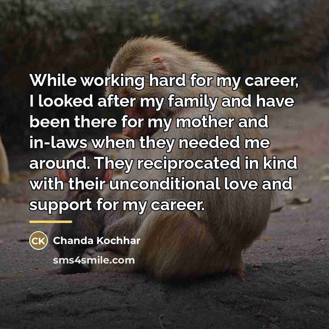“While working hard for my career, I looked after my…” quote by Chanda Kochhar
