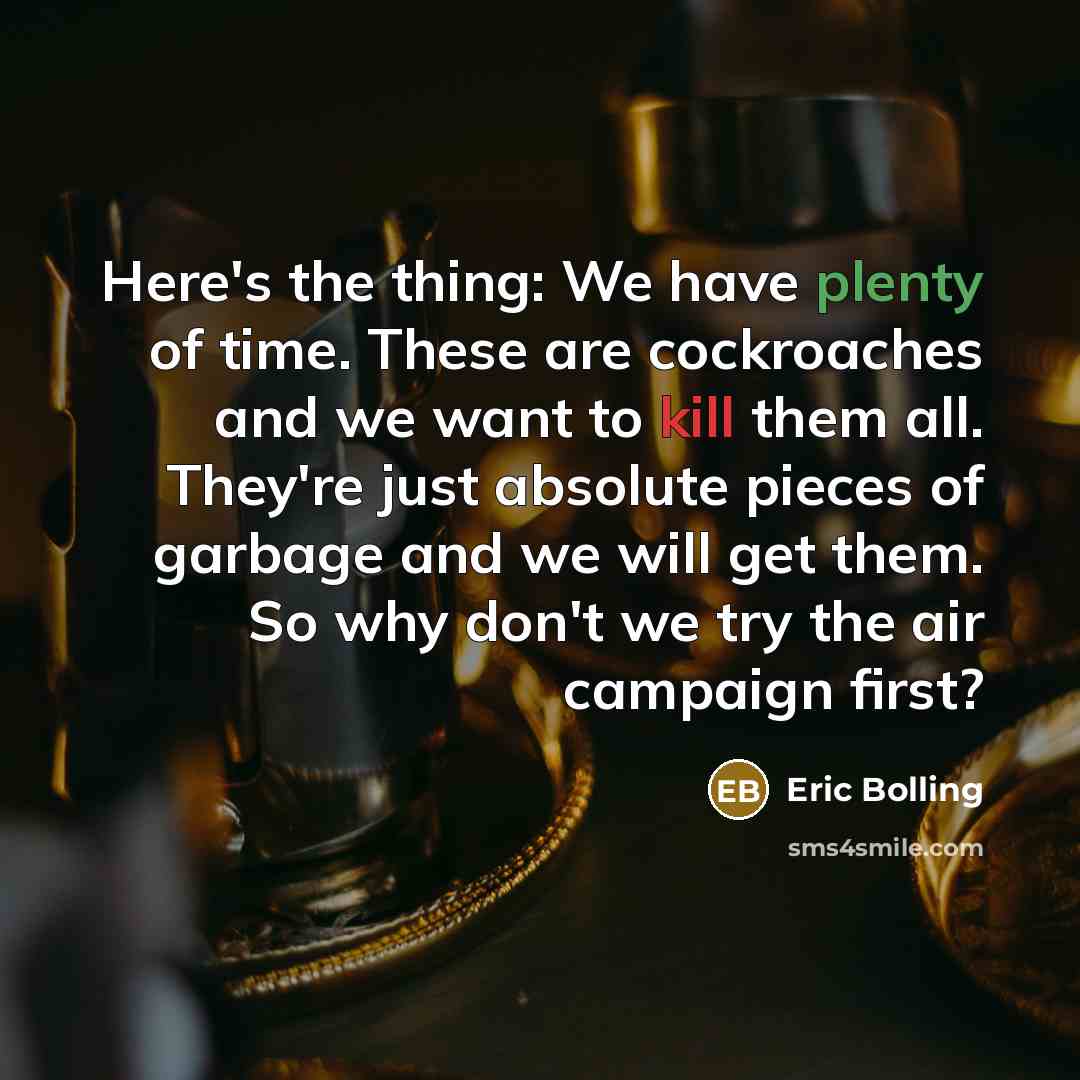 “Here's the thing: We have plenty of time. These are…” quote by Eric Bolling