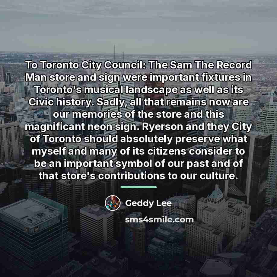 “To Toronto City Council: The Sam The Record Man store…” quote by Geddy Lee