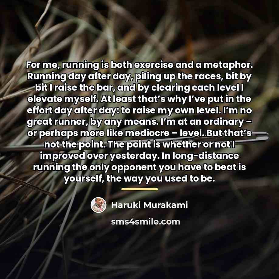 “For me, running is both exercise and a metaphor. Running…” quote by Haruki Murakami