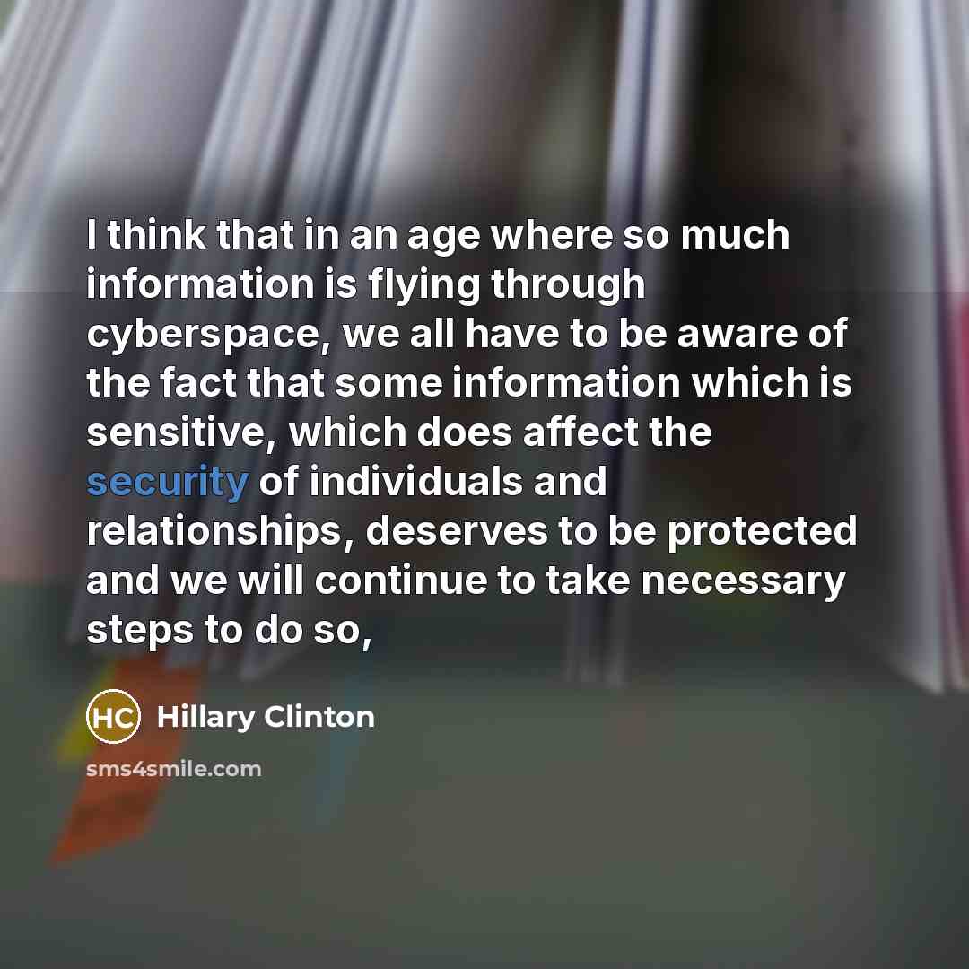 “I think that in an age where so much information…” quote by Hillary Clinton