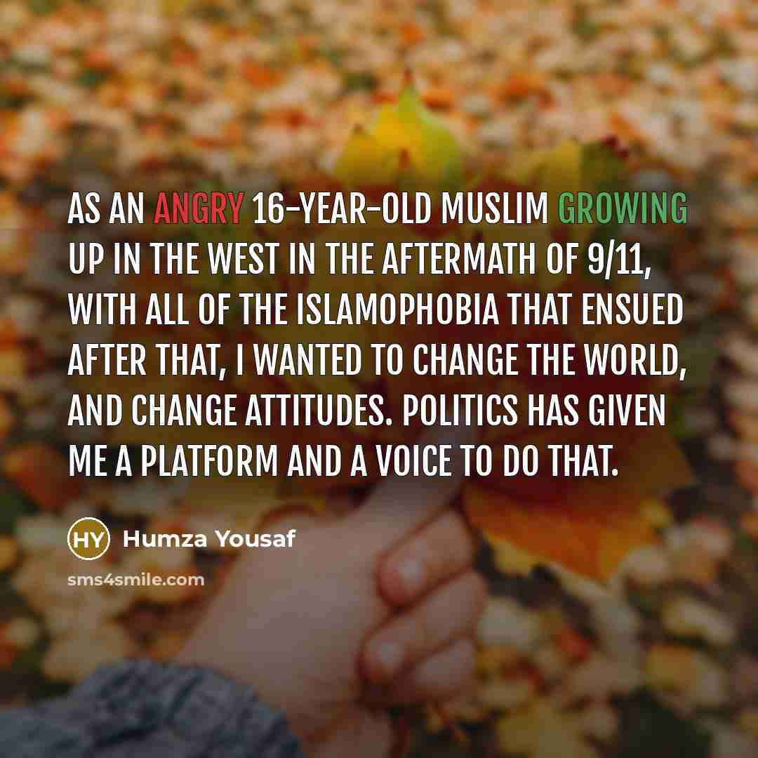 “As an angry 16-year-old Muslim growing up in the West…” quote by Humza Yousaf