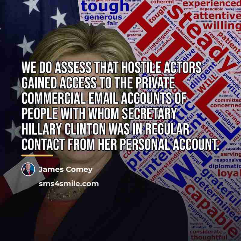 “We do assess that hostile actors gained access to the…” quote by James Comey