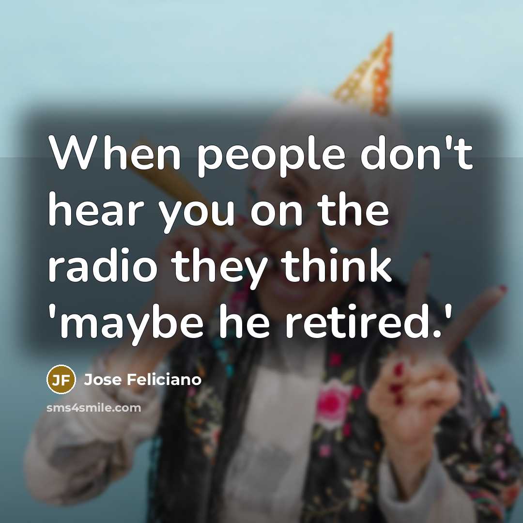 “When people don't hear you on the radio they think…” quote by Jose Feliciano