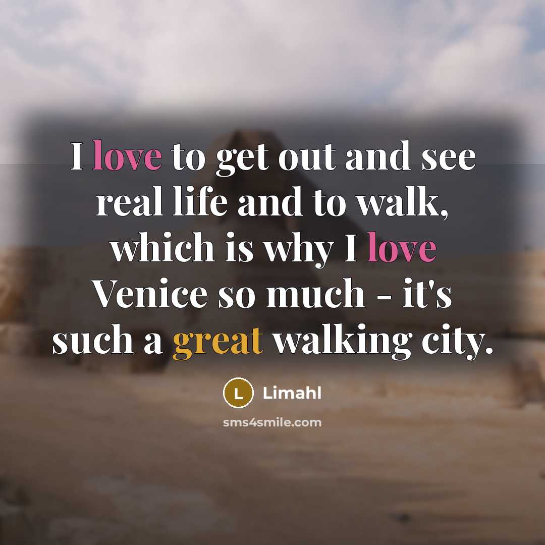 “I love to get out and see real life and…” quote by Limahl