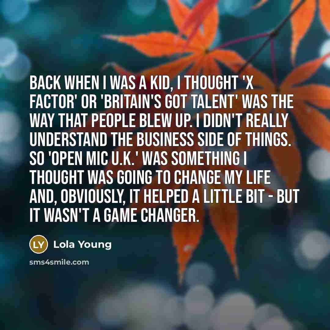 “Back when I was a kid, I thought 'X Factor'…” quote by Lola Young