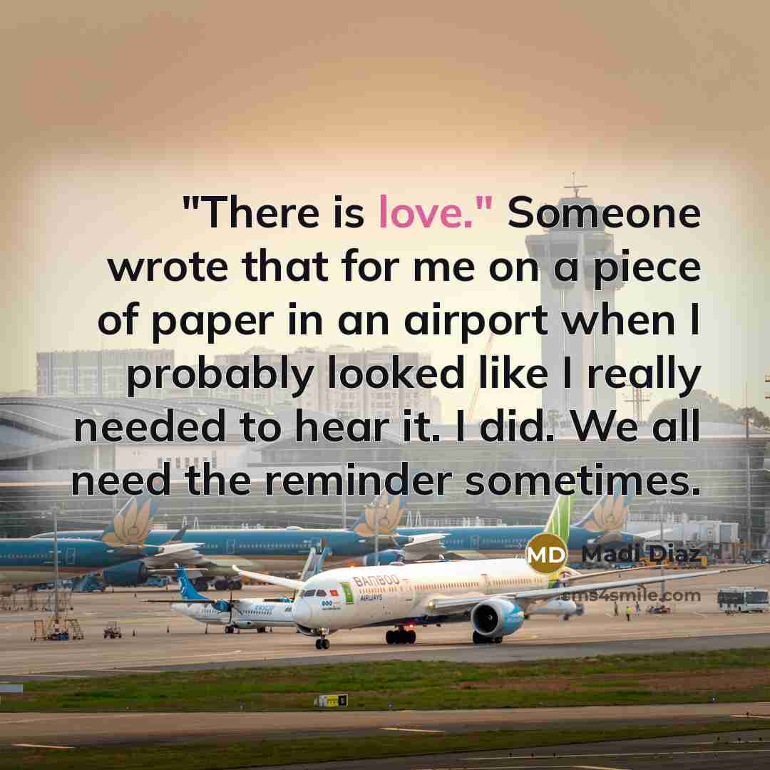 “"There is love." Someone wrote that for me on a…” quote by Madi Diaz