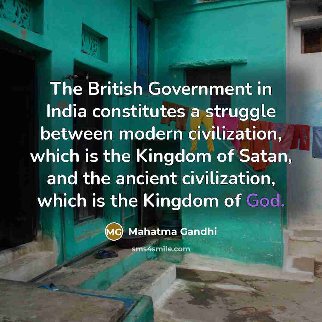 “The British Government in India constitutes a struggle between modern…” quote by Mahatma Gandhi