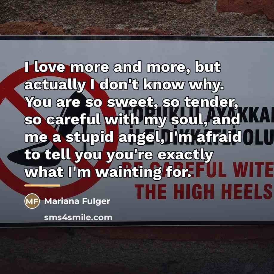 “I love more and more, but actually I don't know…” quote by Mariana Fulger