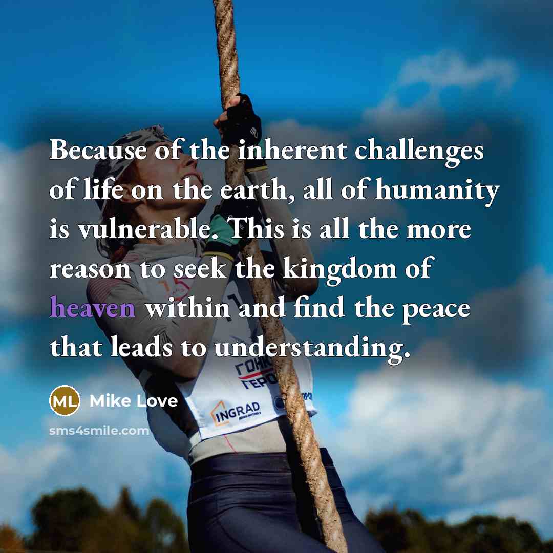 “Because of the inherent challenges of life on the earth,…” quote by Mike Love