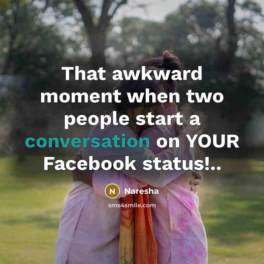 “That awkward moment when two people start a conversation on…” quote by Naresha