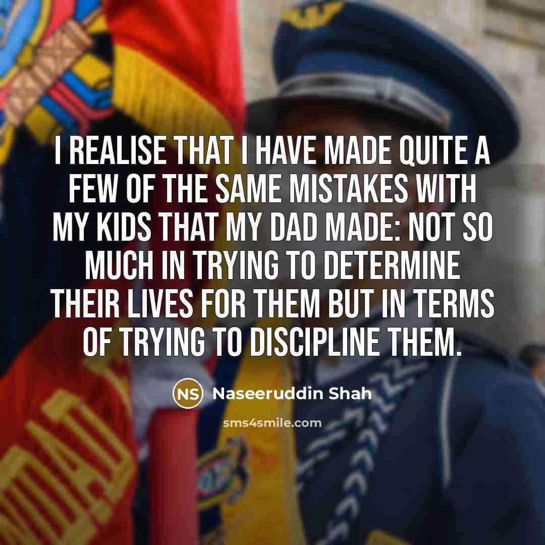 “I realise that I have made quite a few of…” quote by Naseeruddin Shah