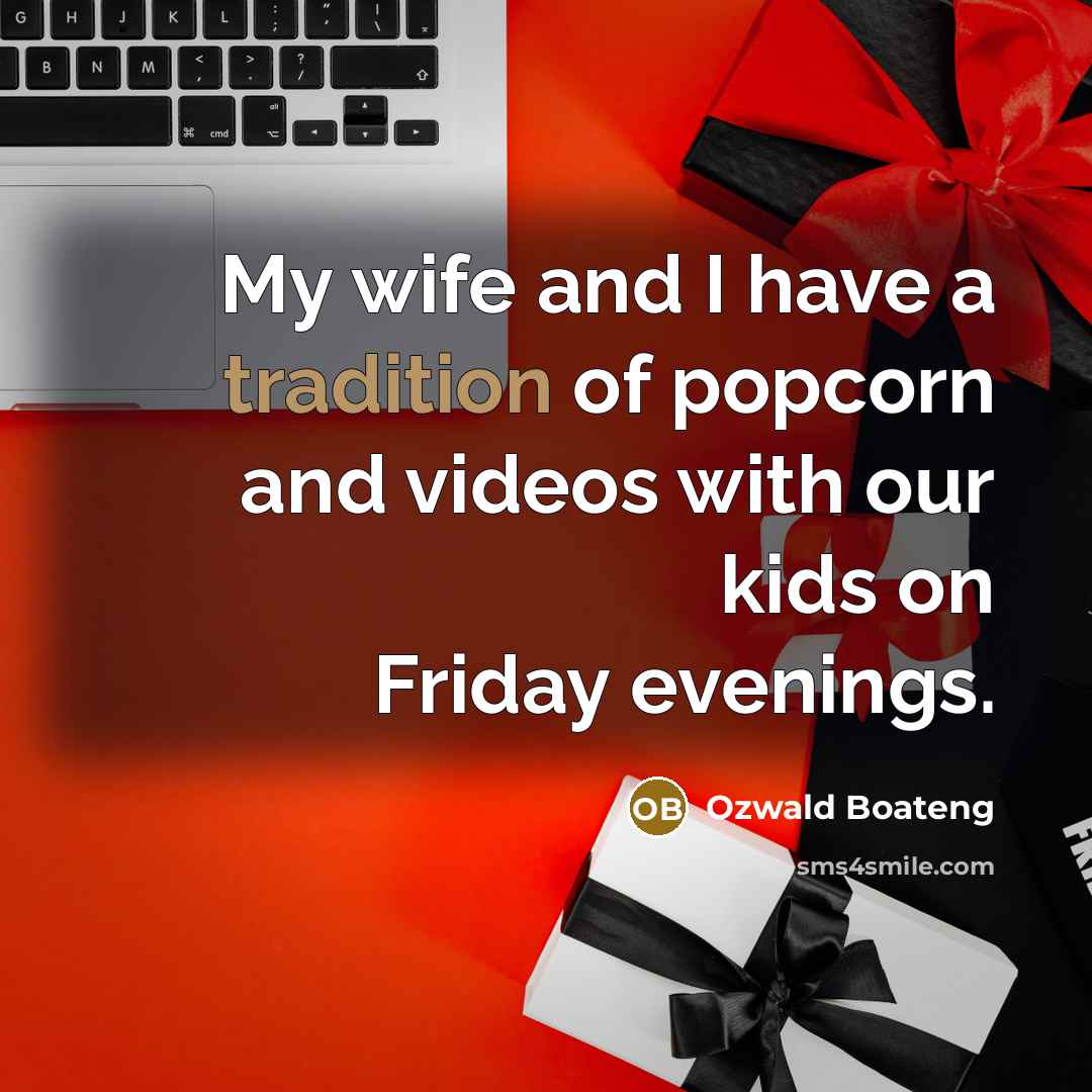 “My wife and I have a tradition of popcorn and…” quote by Ozwald Boateng
