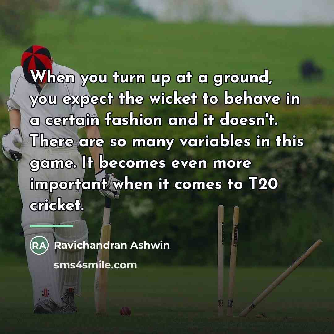“When you turn up at a ground, you expect the…” quote by Ravichandran Ashwin