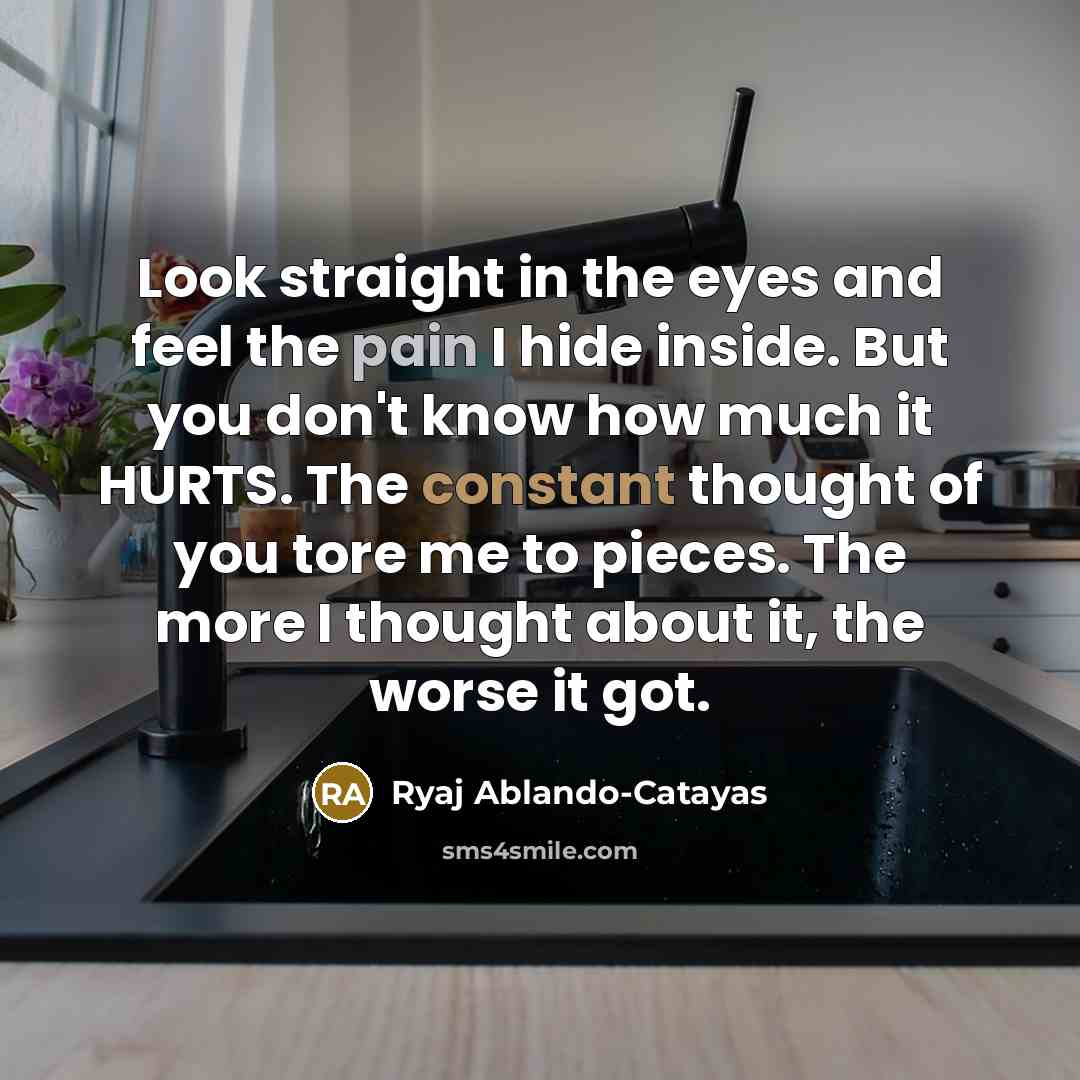 “Look straight in the eyes and feel the pain I…” quote by Ryaj Ablando-Catayas