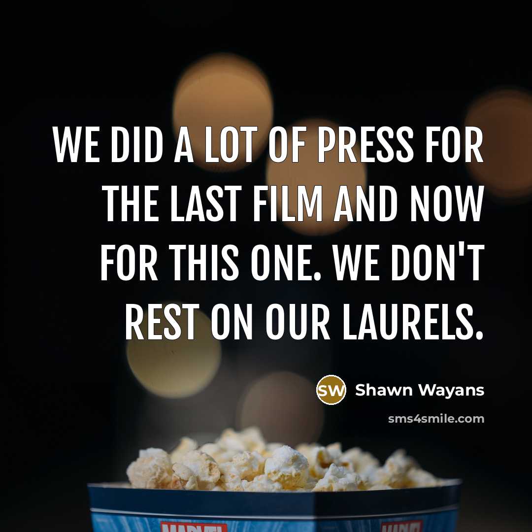 “We did a lot of press for the last film…” quote by Shawn Wayans