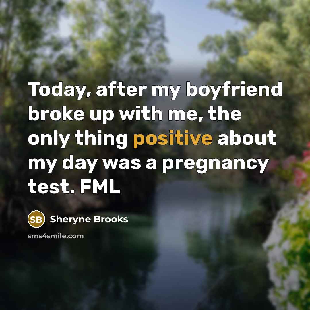 “Today, after my boyfriend broke up with me, the only…” quote by Sheryne Brooks