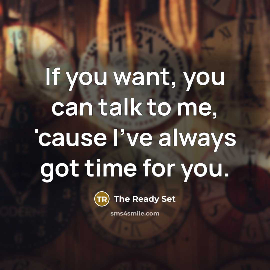“If you want, you can talk to me, 'cause I've…” quote by The Ready Set