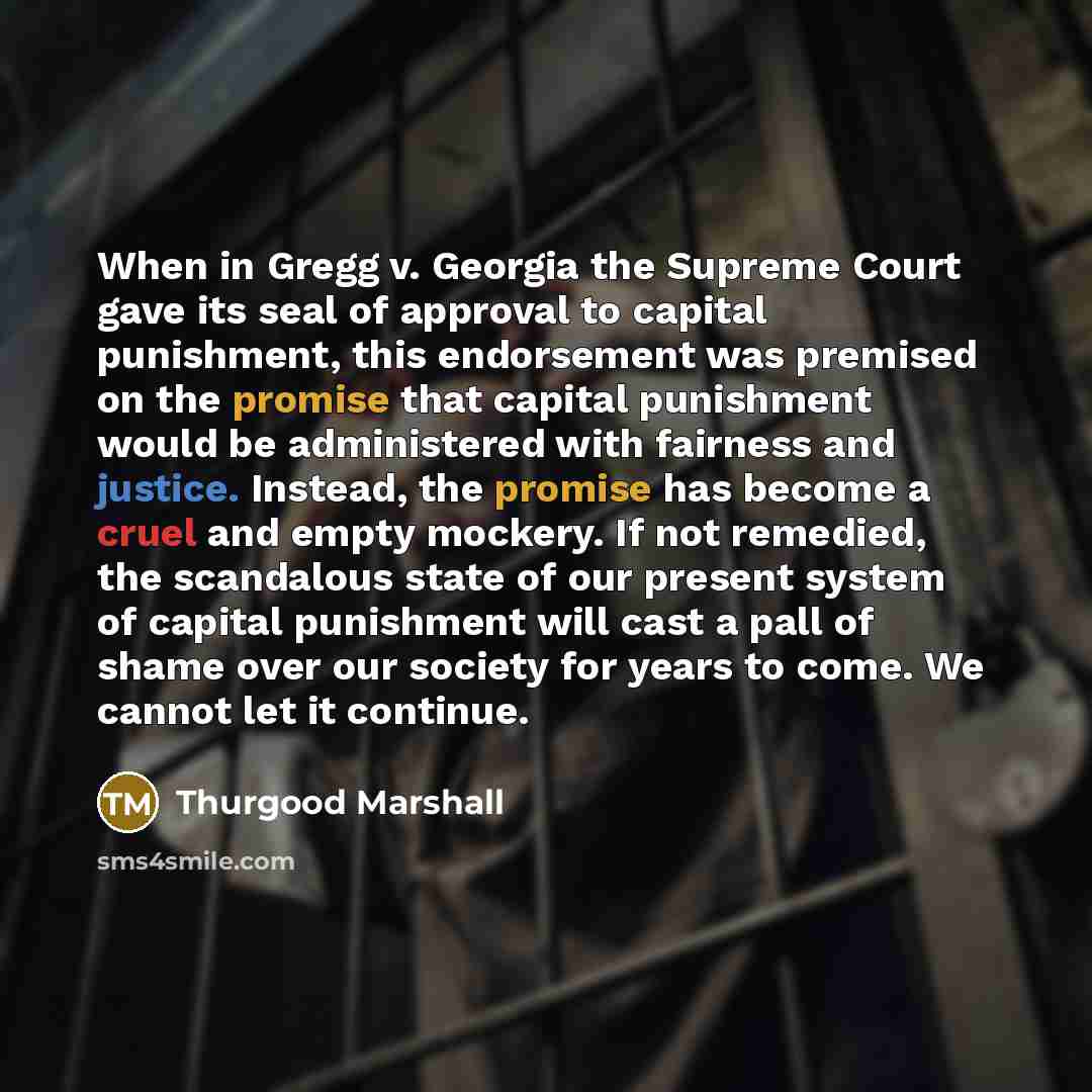 “When in Gregg v. Georgia the Supreme Court gave its…” quote by Thurgood Marshall