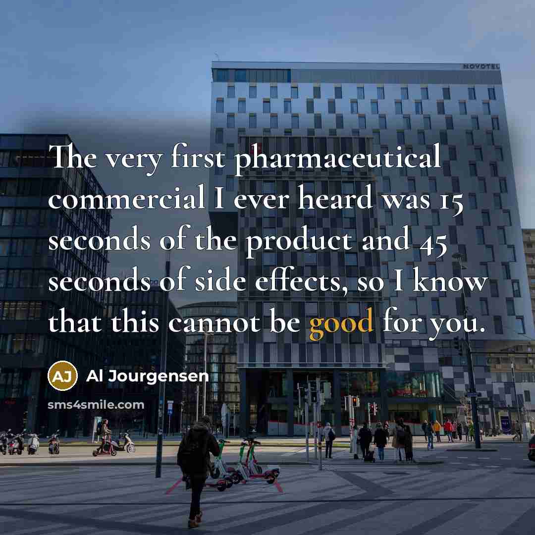 “The very first pharmaceutical commercial I ever heard was 15…” quote by Al Jourgensen