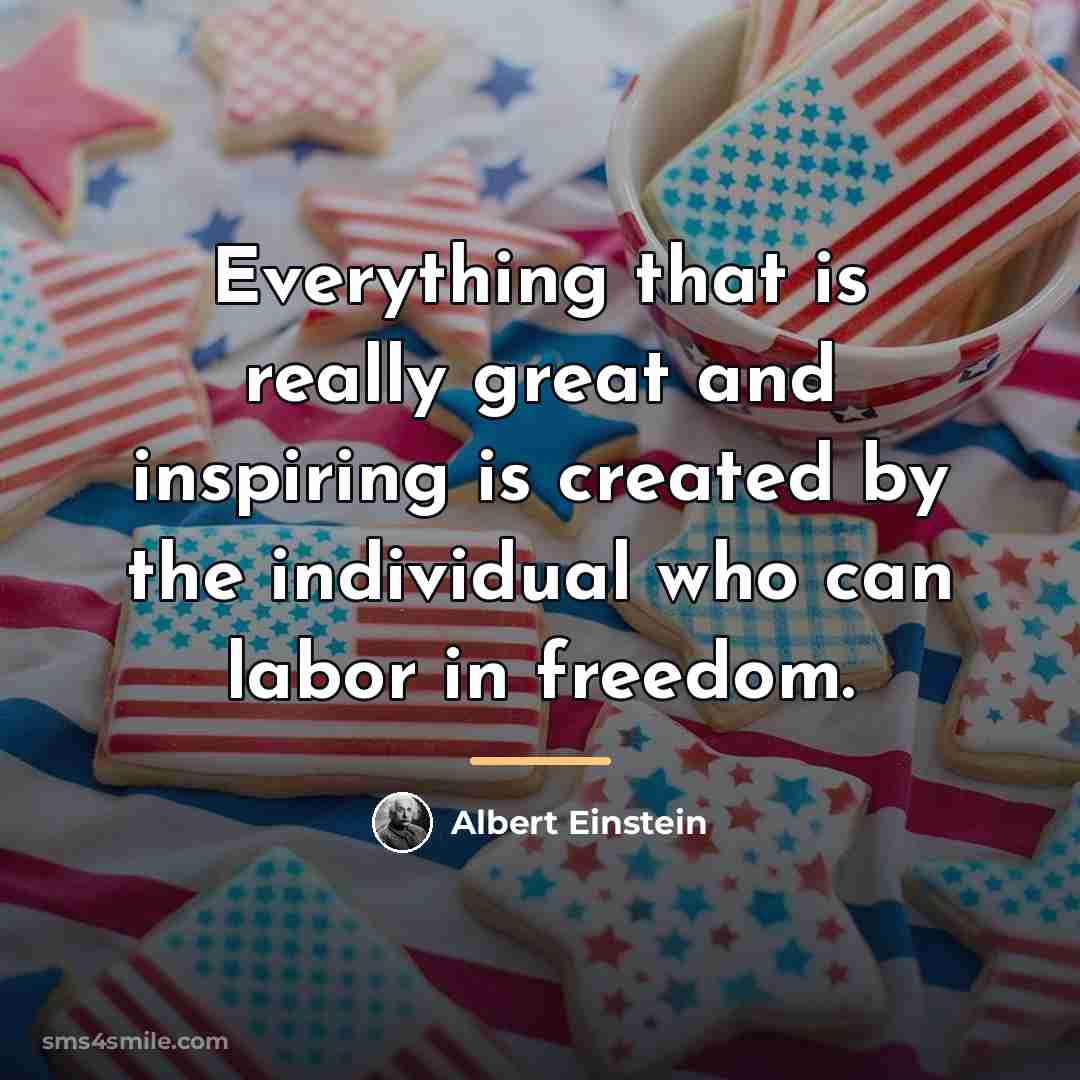 “Everything that is really great and inspiring is created by…” quote by Albert Einstein