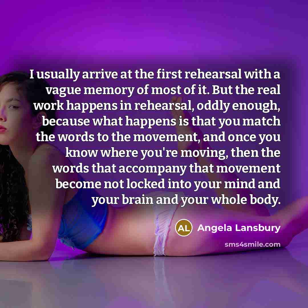 “I usually arrive at the first rehearsal with a vague…” quote by Angela Lansbury
