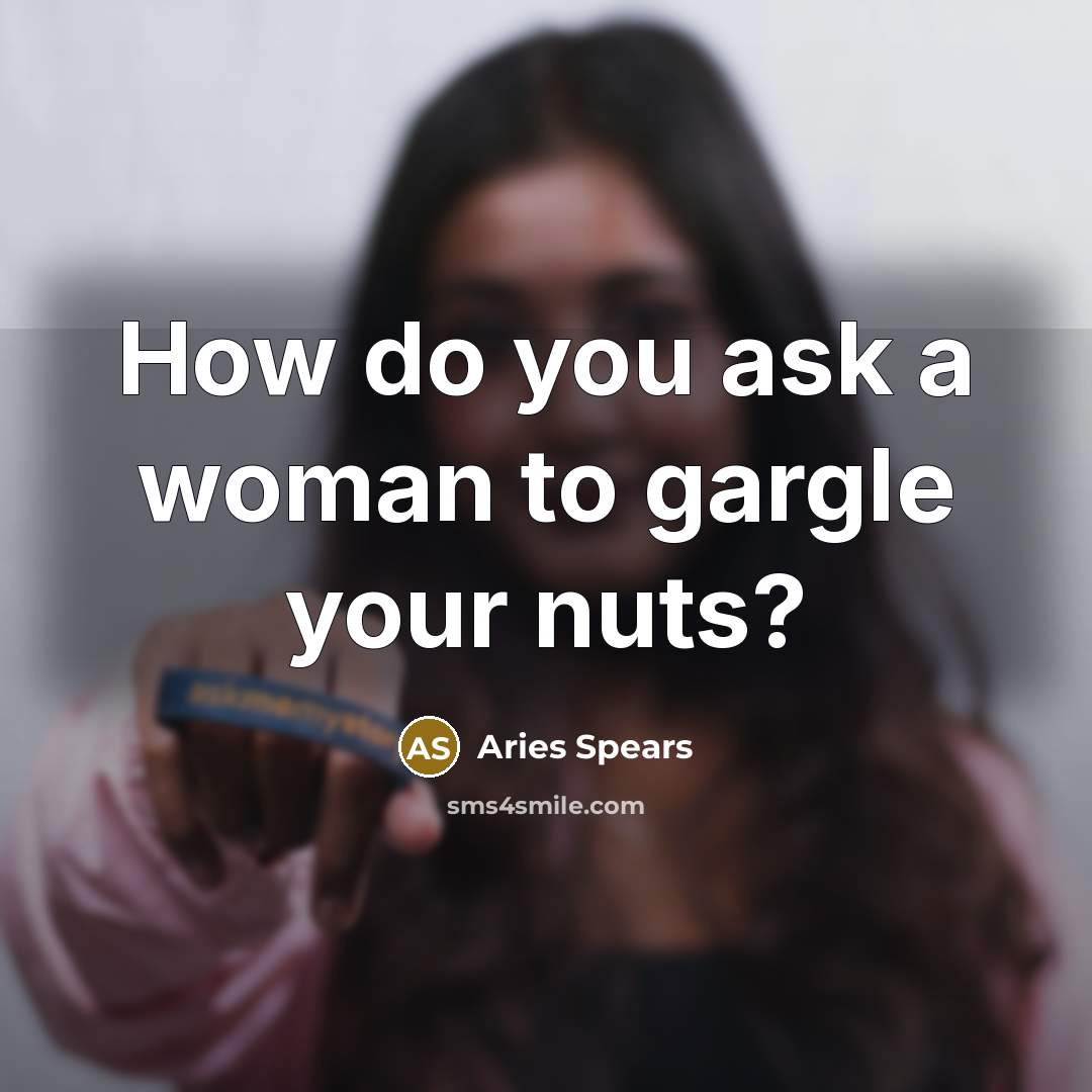 “How do you ask a woman to gargle your nuts?…” quote by Aries Spears