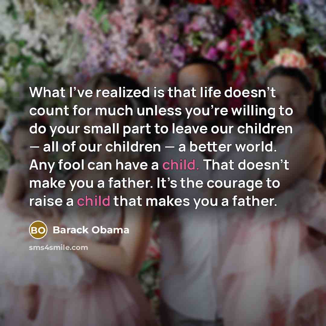 “What I’ve realized is that life doesn’t count for much…” quote by Barack Obama