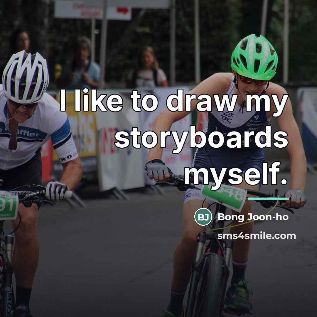“I like to draw my storyboards myself.…” quote by Bong Joon-ho