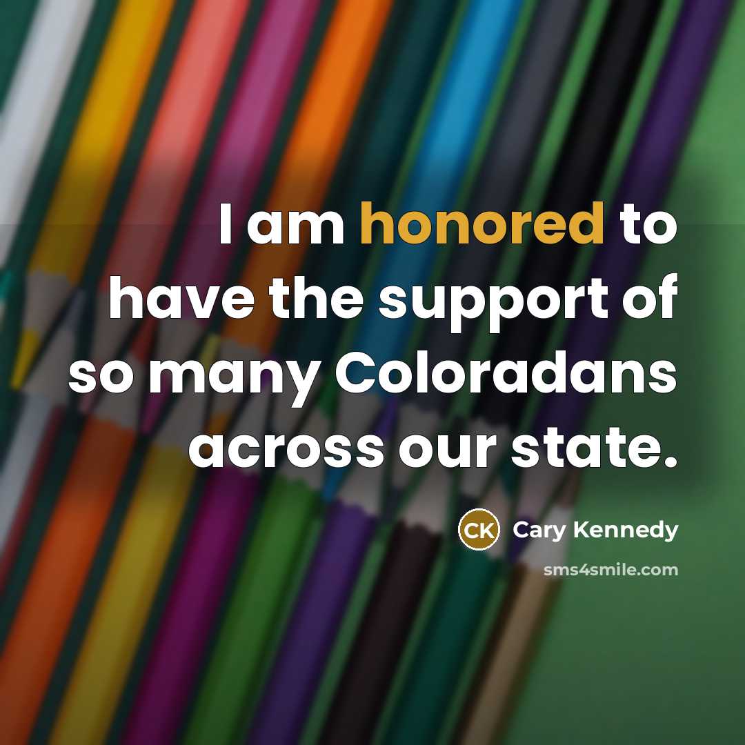 “I am honored to have the support of so many…” quote by Cary Kennedy