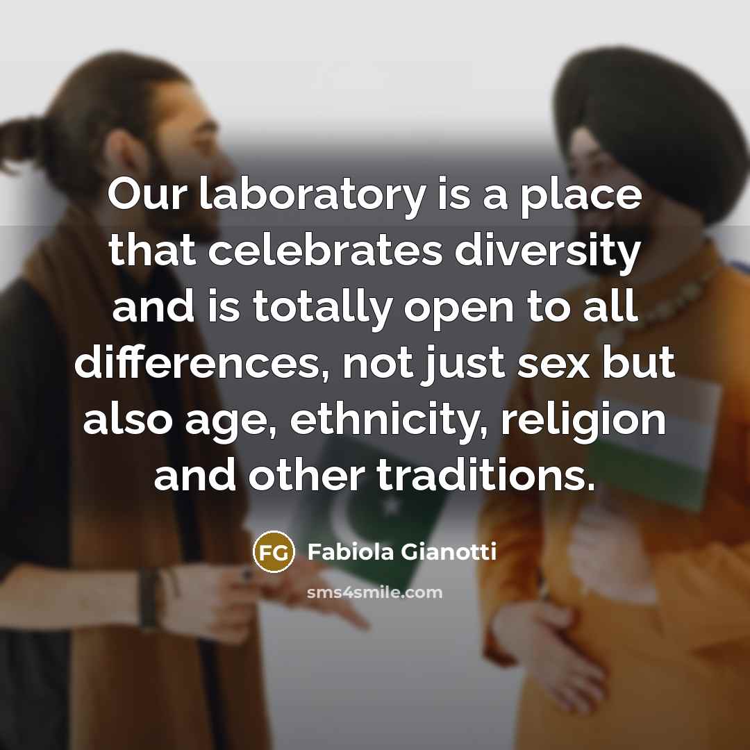 “Our laboratory is a place that celebrates diversity and is…” quote by Fabiola Gianotti