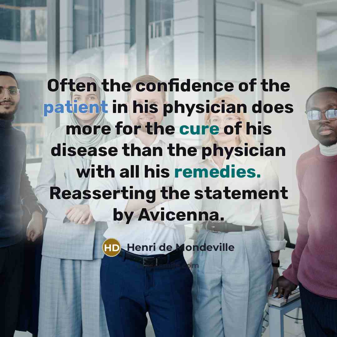 “Often the confidence of the patient in his physician does…” quote by Henri de Mondeville
