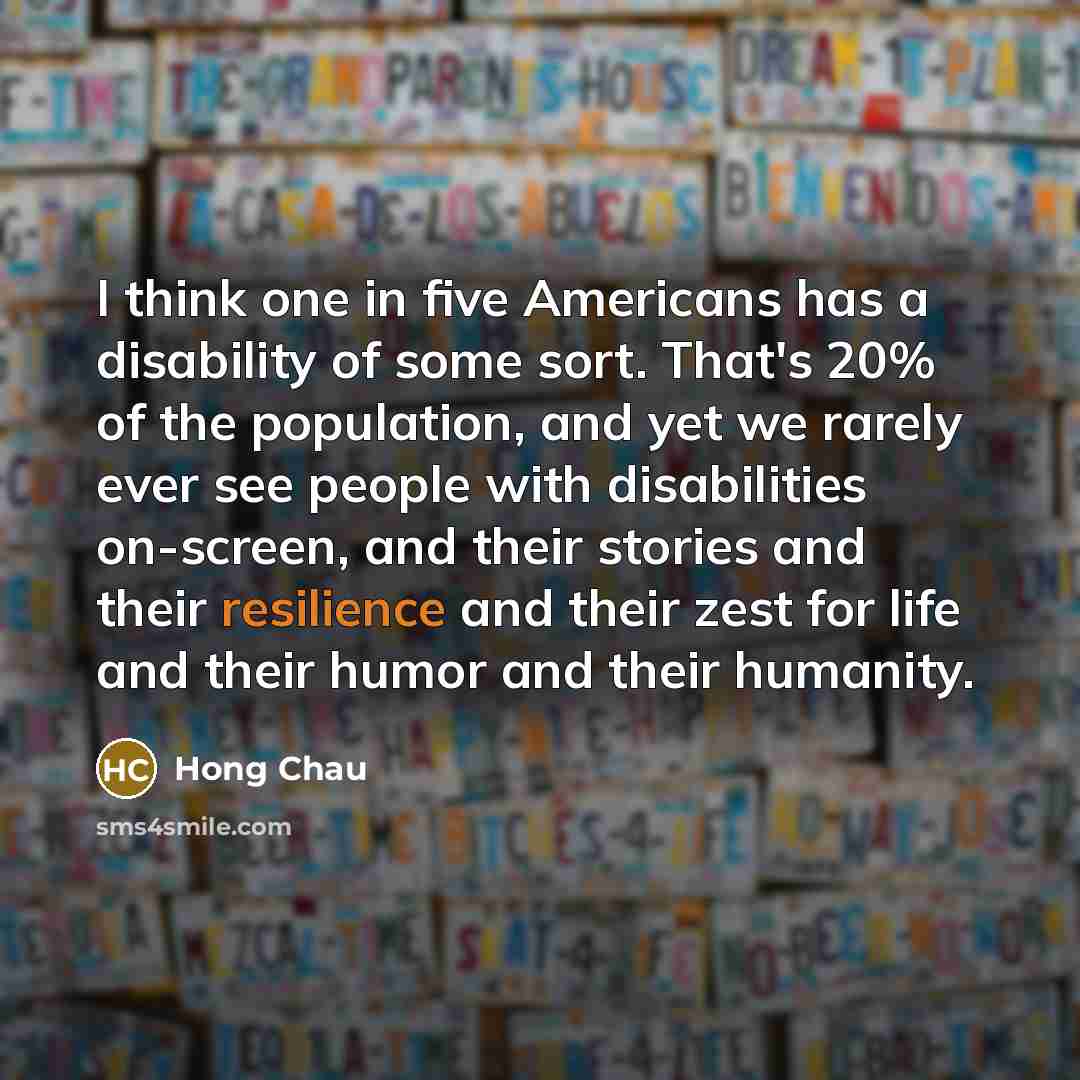 “I think one in five Americans has a disability of…” quote by Hong Chau