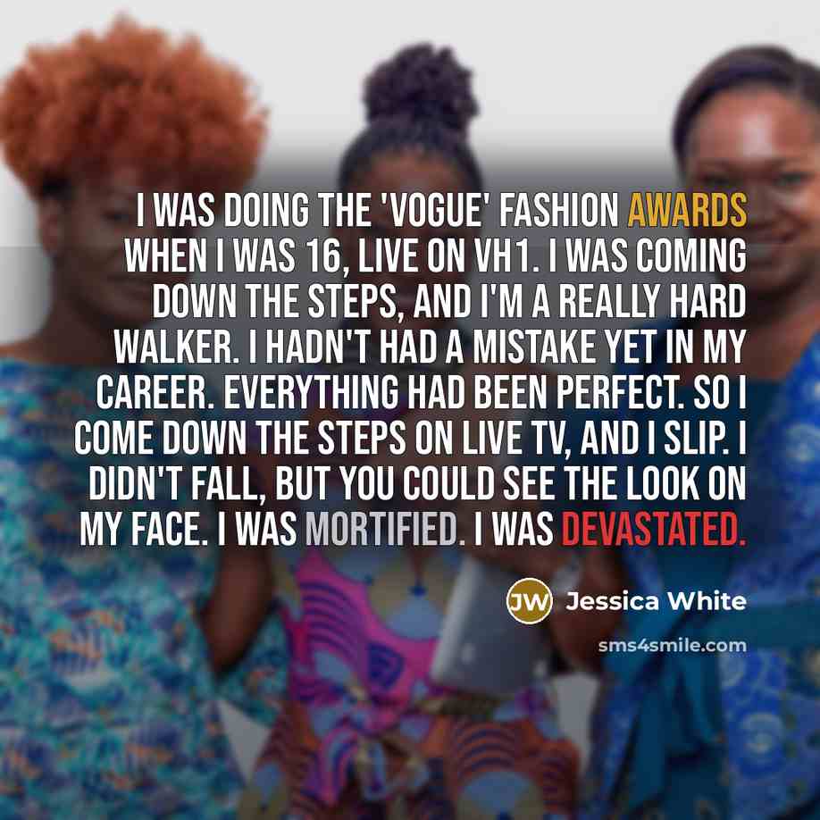 “I was doing the 'Vogue' fashion awards when I was…” quote by Jessica White