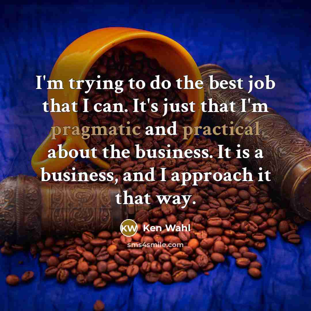 “I'm trying to do the best job that I can.…” quote by Ken Wahl
