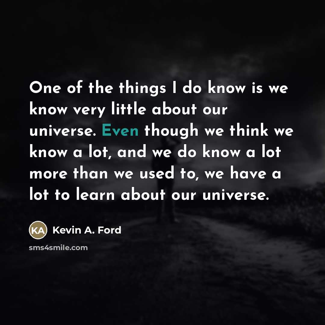 “One of the things I do know is we know…” quote by Kevin A. Ford