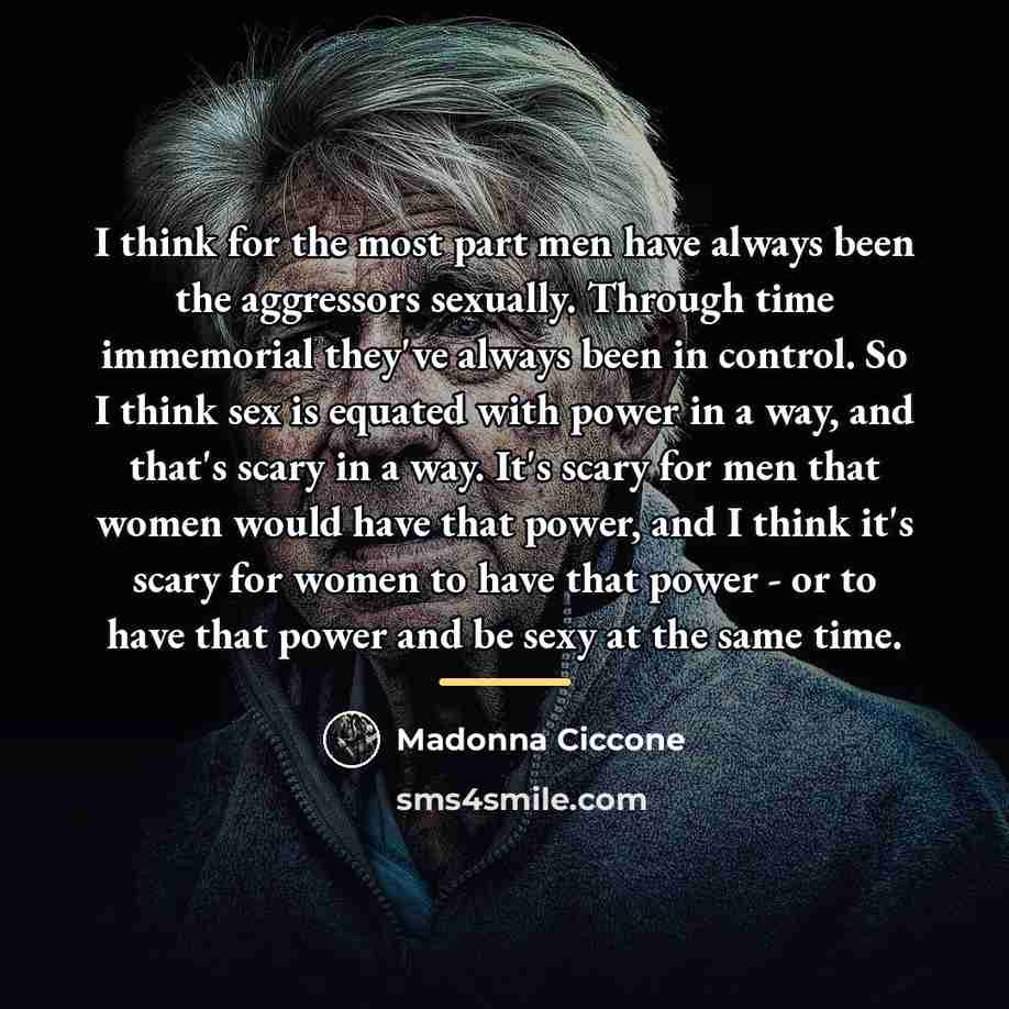 “I think for the most part men have always been…” quote by Madonna Ciccone