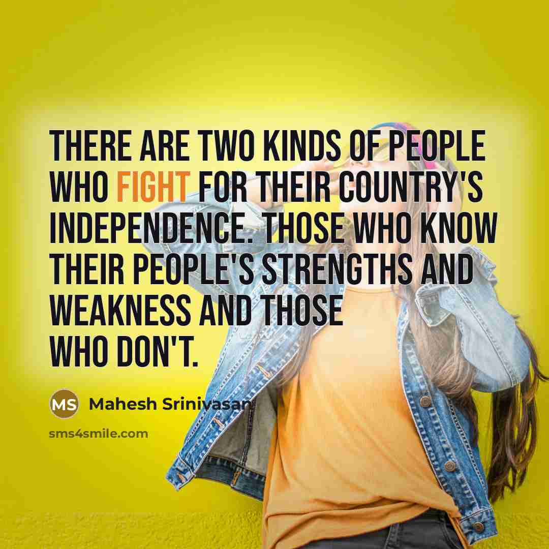 “There are two kinds of people who fight for their…” quote by Mahesh Srinivasan