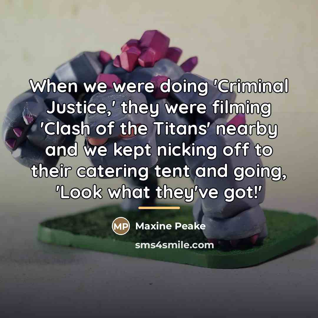 “When we were doing 'Criminal Justice,' they were filming 'Clash…” quote by Maxine Peake
