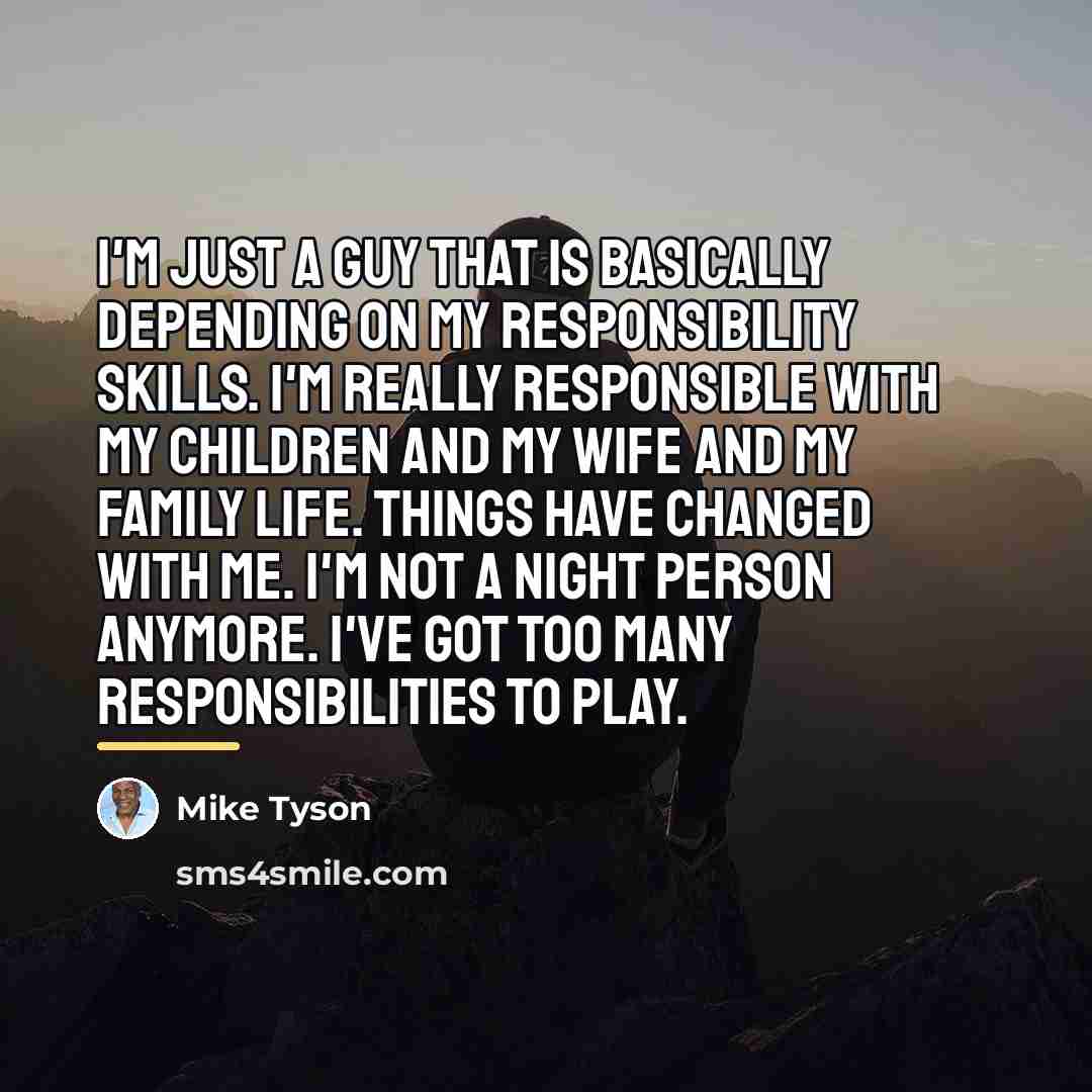 “I'm just a guy that is basically depending on my…” quote by Mike Tyson