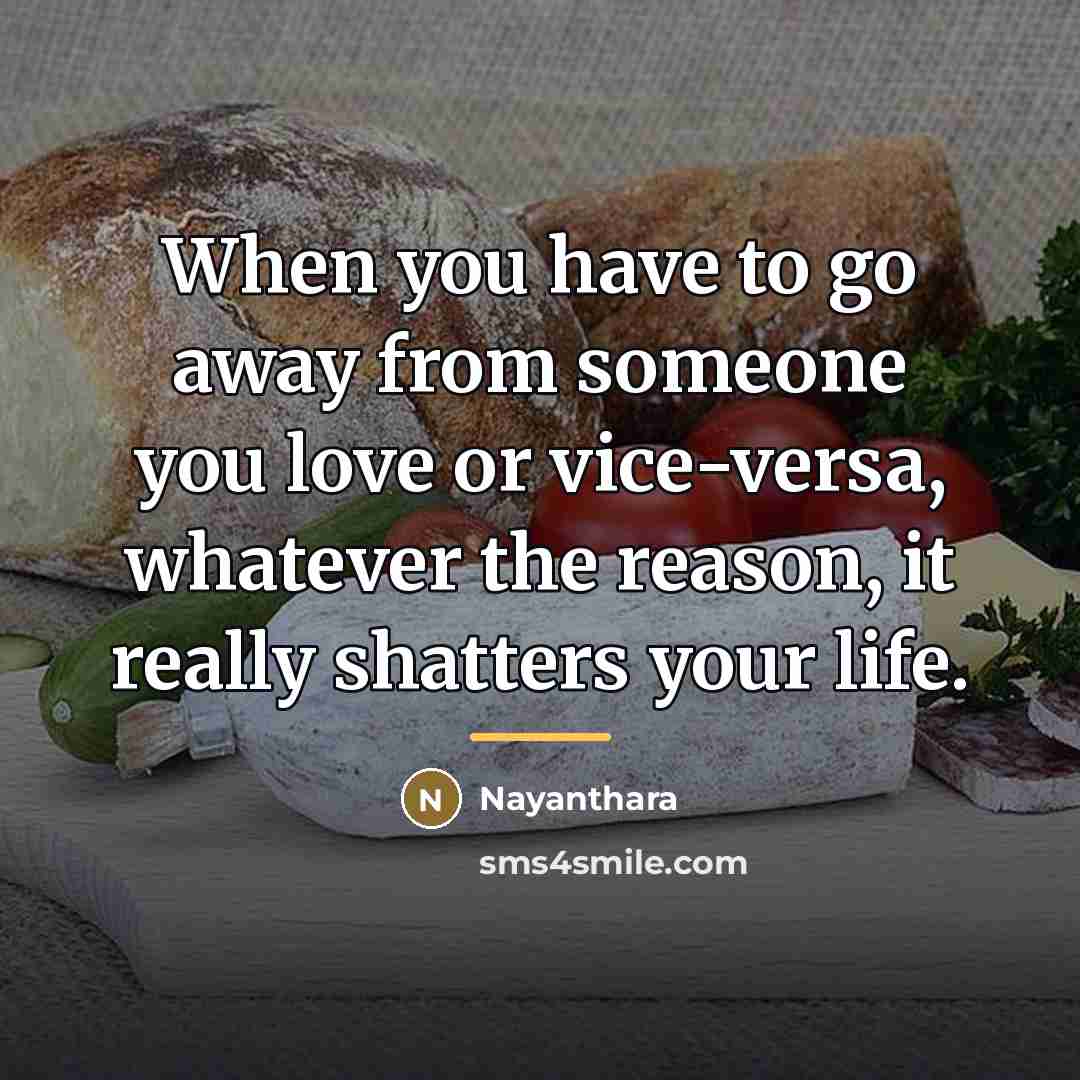 “When you have to go away from someone you love…” quote by Nayanthara