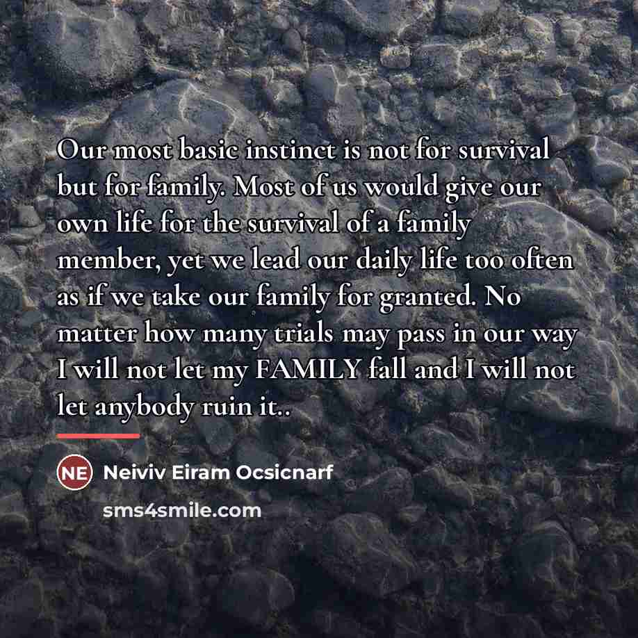 “Our most basic instinct is not for survival but for…” quote by Neiviv Eiram Ocsicnarf