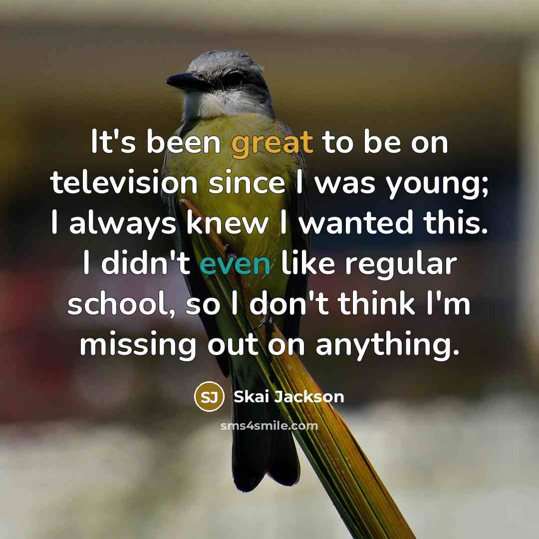 “It's been great to be on television since I was…” quote by Skai Jackson