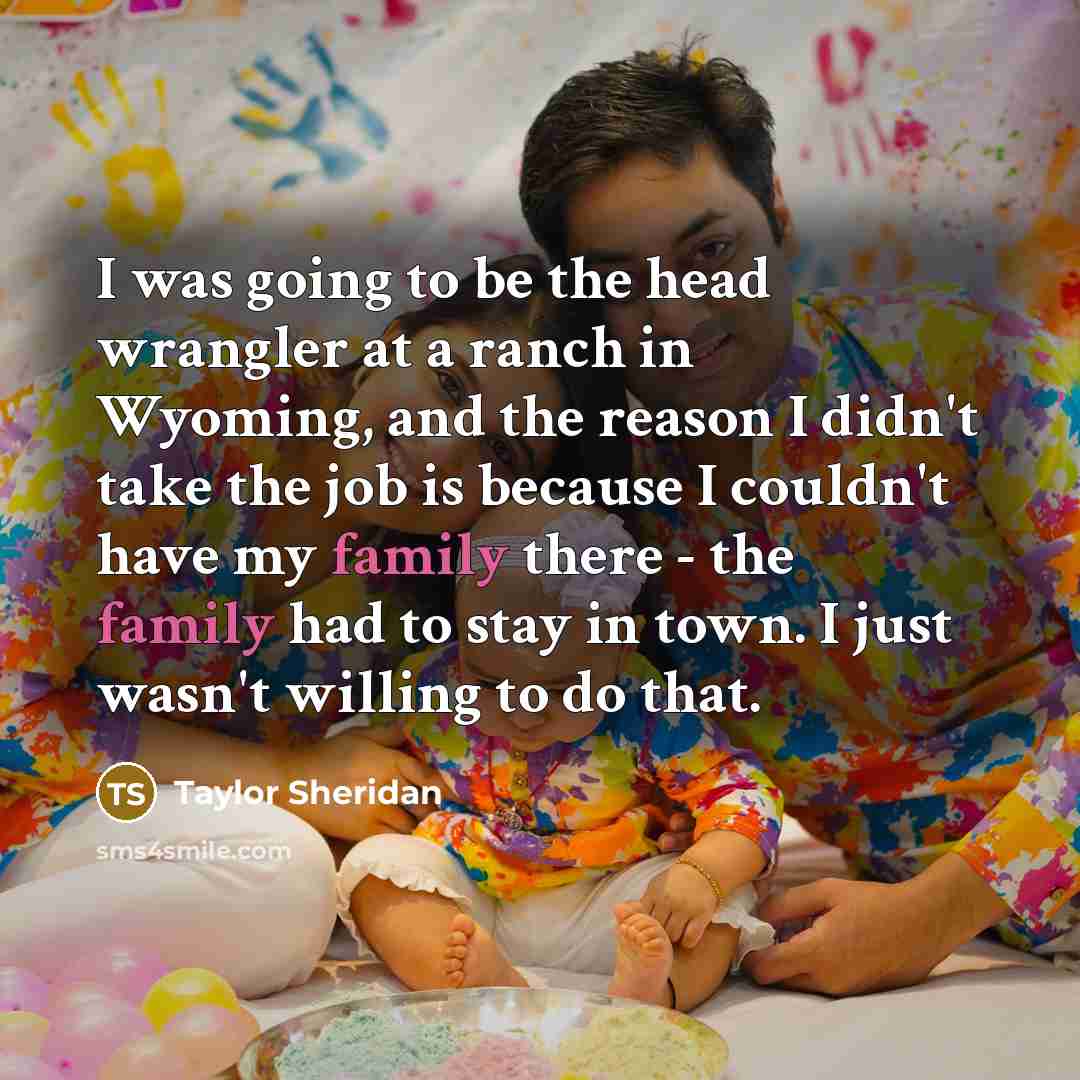 “I was going to be the head wrangler at a…” quote by Taylor Sheridan