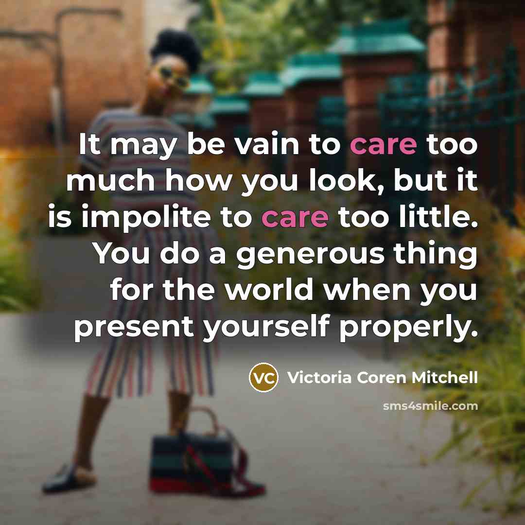 “It may be vain to care too much how you…” quote by Victoria Coren Mitchell