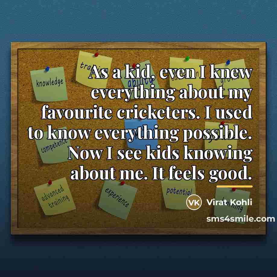 “As a kid, even I knew everything about my favourite…” quote by Virat Kohli