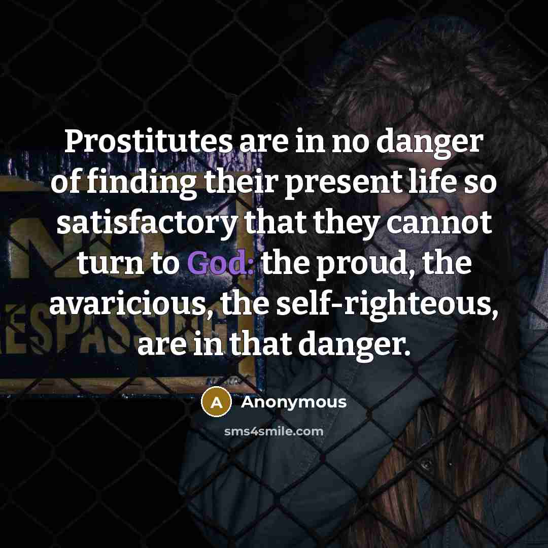 “Prostitutes are in no danger of finding their present life…” quote by Anonymous