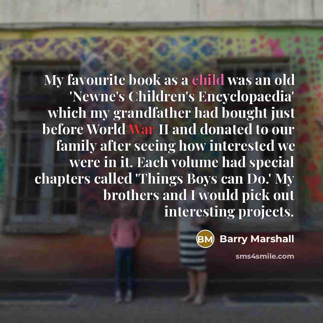 “My favourite book as a child was an old 'Newne's…” quote by Barry Marshall